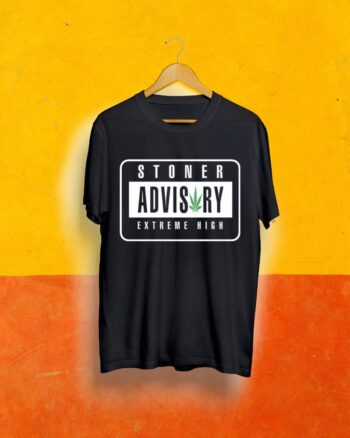 stoner advisory extremely high T shirt