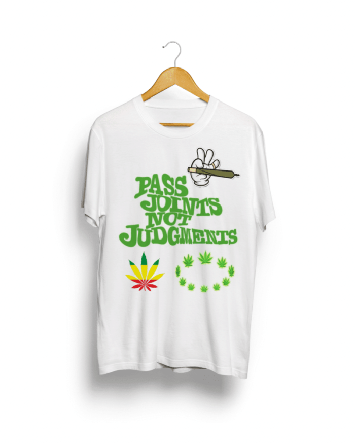 Pass Joints not Judgement T shirt