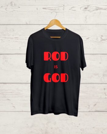 Buy Rod is God Black T shirt