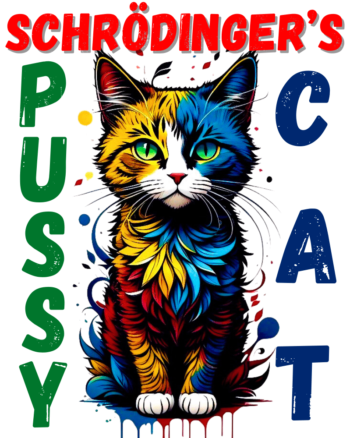 Schrödinger's Pussy Cat