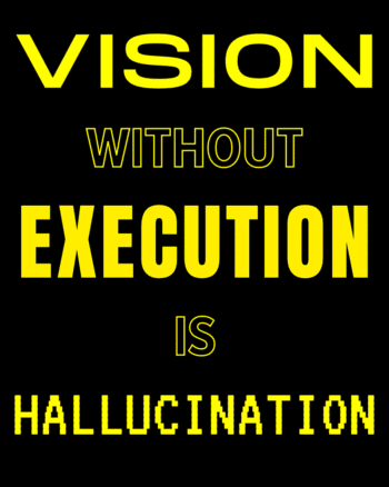 Vision without Execution is Hallucination