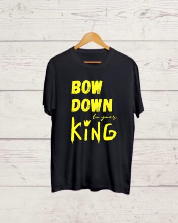 Bow Down to your King Black T shirt