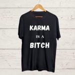 Karma is a Bitch Black T shirt